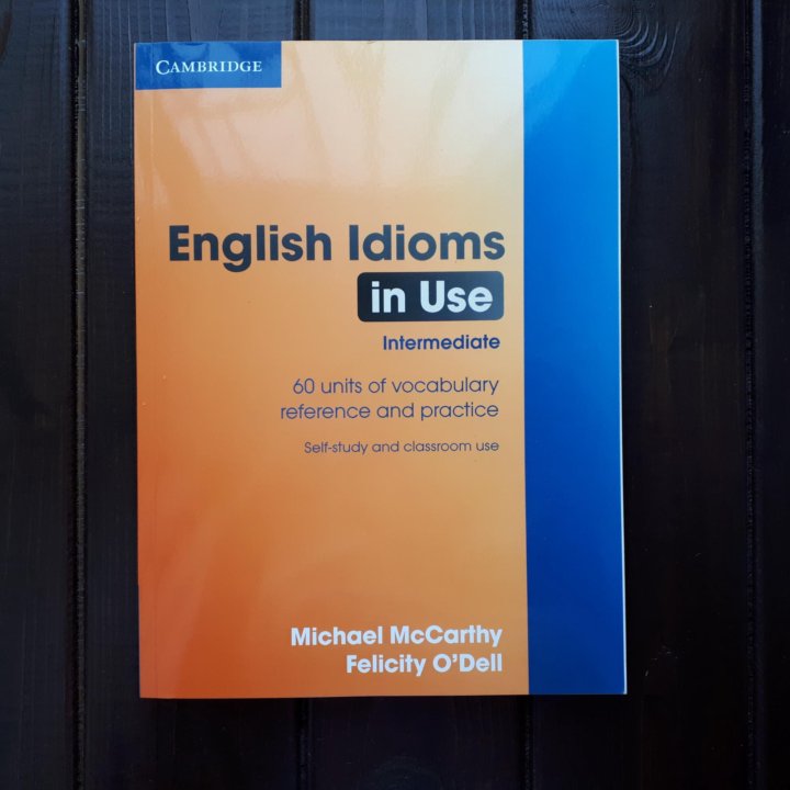 English in use intermediate. English idioms in use. English idioms in use Intermediate. Cambridge English idioms in use. Idioms in use Upper-Intermediate.