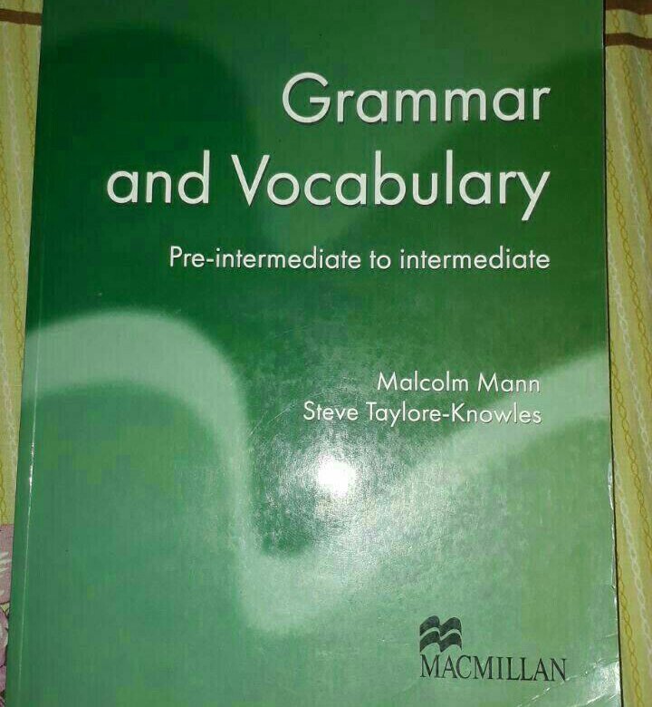 Macmillan grammar ответы. Макмиллан Grammar and Vocabulary. Учебник Macmillan Grammar and Vocabulary. Macmillan pre Intermediate to Intermediate. Grammar and Vocabulary. Pre-Intermediate to Intermediate - Манн, Тейлор-Ноулз.