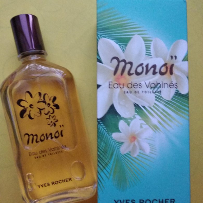 Ив роше моной. Туалетная вода Monoi Yves Rocher. Yves Rocher Monoi духи. Ив Роше Моной де Таити. Yves Rocher Monoi Eau des Vahines.