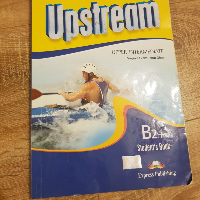 Teacher books upstream b2. Upstream b2+. Upstream Upper Intermediate. Upstream Intermediate student's book. Upstream учебник.