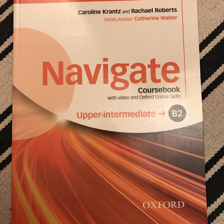 Navigate intermediate workbook. Navigate учебник. Navigate Upper Intermediate. Navigate: pre-Intermediate b1. Учебник navigate b2.