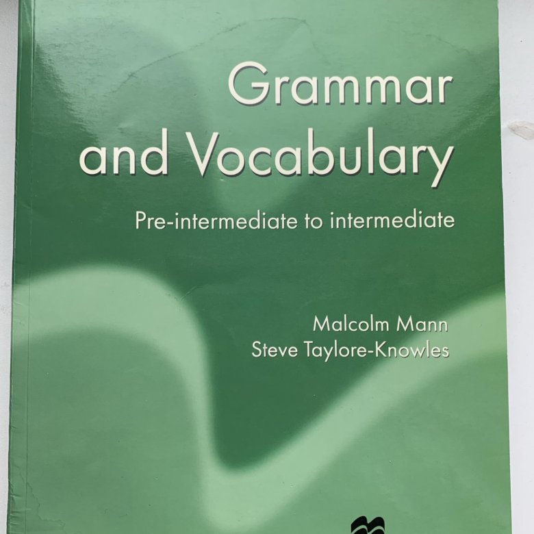 Macmillan grammar in context. Макмиллан Grammar and Vocabulary. Учебник Macmillan Grammar and Vocabulary. Grammar and Vocabulary. Pre-Intermediate to Intermediate. Grammar and Vocabulary pre-Intermediate to Intermediate Malcolm Mann Steve Taylore-Knowles Macmillan.