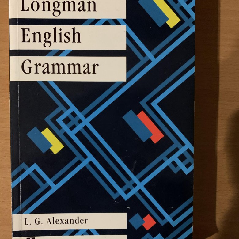 Grammar l. L.G. Alexander "Longman English Grammar";. L G Alexander Longman Advanced Grammar. Longman English Grammar l. g. Alexander, авито. Longman English Grammar / l. g. Alexander. - 12th Impr. - Harlow : Longman, 1995.